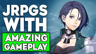 10 JRPGs with AMAZING Gameplay