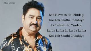 Badi Udaas Hai Zindagi (Koi Toh Saathi Chaahiye) Full Song With Lyrics By Kumar Sanu