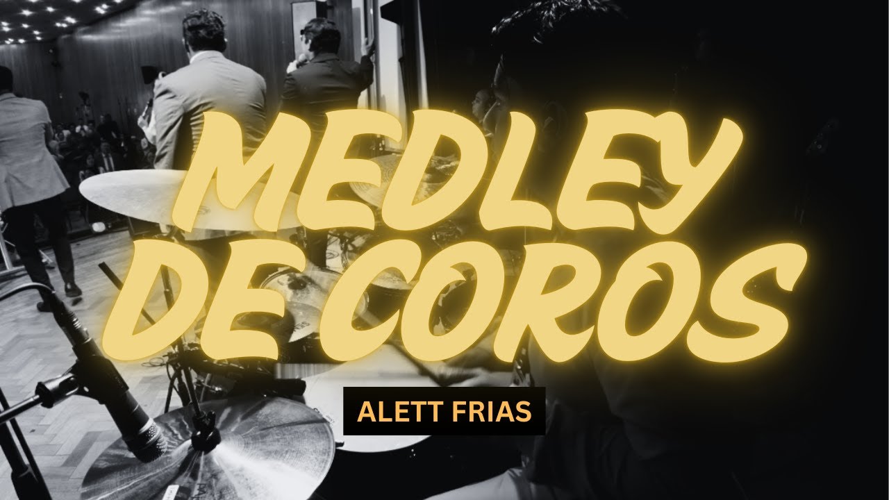Medley De Coros Alett Frias Drum Cover Youtube