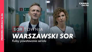 Serial SORTOWNIA | Najcięższy SOR w Warszawie | Nowy serial CANAL+