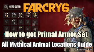 Far Cry 6 How to get Primal Armor Set - All Mythical Animal Locations Guide