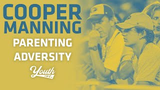 Cooper Manning On Parenting Adversity