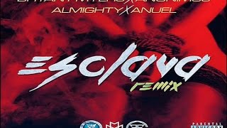 Esclava Remix Letra Anuel aa, Almighty, Bryant Myers Anonimus