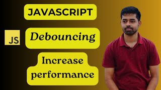 Debouncing in Javascript | Performance Optimization | Javascript interview Questions for MAANG