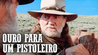 Ouro Para Um Pistoleiro | Willie Nelson | Dublado