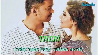First Time Ever – Theme | Theri | Vijay, Samantha, Amy Jackson | Atlee | G.V. Prakash Kumar