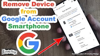 How to Remove a Device from Google Account on Smartphone - Quick and Easy