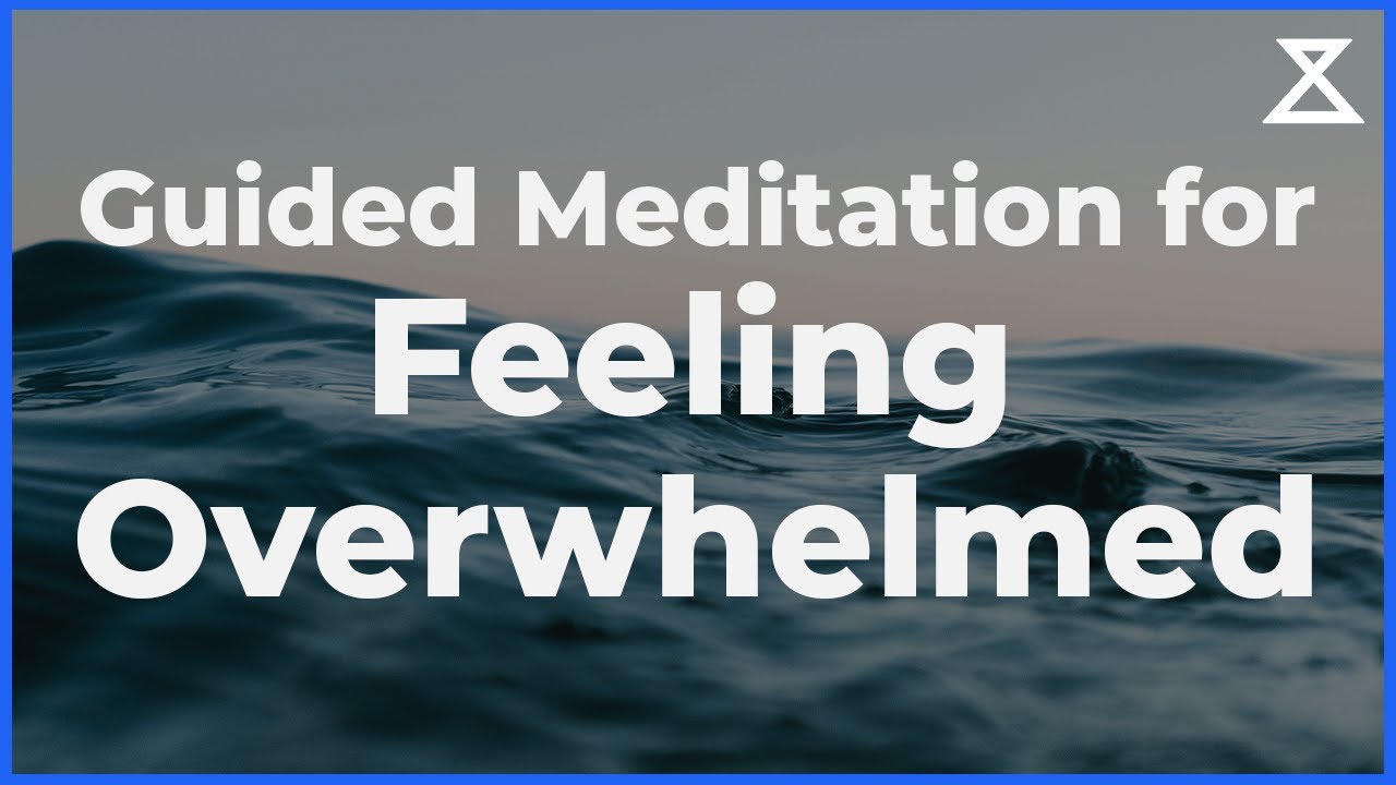 Guided Meditation For Feeling Overwhelmed (Voice Only, No Music, 15 ...