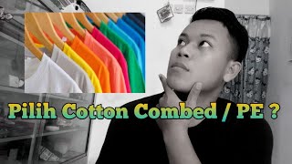 Perbedaan Kaos Cotton Combed \u0026 Kaos PE