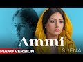 Ammi (Piano Versio) | Kamal Khan | B Praak | Jaani | Sufna | Latest Punjabi Songs 2020