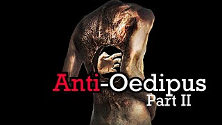 Anti-Oedipus - Part 2 | Social-Machines & Oedipus