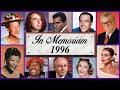 In Memoriam 1996: Famous Faces We Lost in 1996