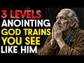 3 Levels of Anointing - How God Trains You to See Like Him