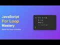JavaScript For Loops: Master Iteration & Control Flow for Beginners 🚀
