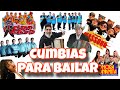 Cumbias para bailar Mix