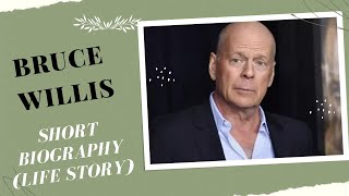 Bruce Willis - Biography - Life Story
