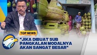 Top Economy - Pengecer LPG 3Kg 'Naik Kelas' jadi Sub-pangkalan, Efektif Kah?