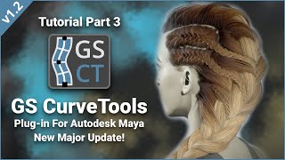 GS CurveTools v1.2 Major Update Tutorial - Maya Plug-in, Realtime Hair Cards, Game Hair