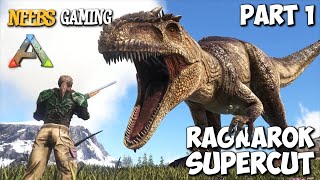 ARK: Survival Evolved - Ragnarok Supercut!!! - Part 1