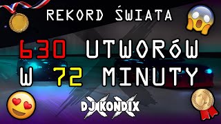 ⭐️ REKORD ŚWIATA ⏱ 630 UTWORÓW W 72 MIN 😱 DJ KondiX ⭐️