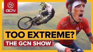 Too Extreme? What's The Limit For Bike Racing? | The GCN Show Ep. 298