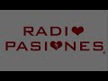 radio pasiones ~