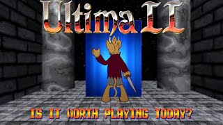 Is Ultima 2 worth playing in 2023? Personal Review !