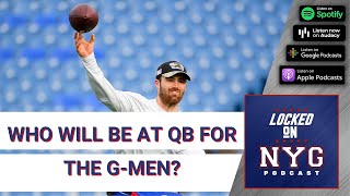 Who'll Be the New York Giants' QB in Week 14? | Locked On Giants