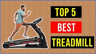 ✅Best Treadmill 2022 | Top 5 Best Treadmills - Reviews