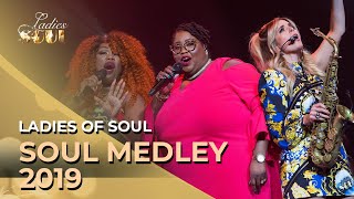 Ladies of Soul 2019 | Soul Medley