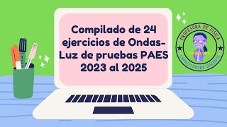 Compilado ejercicios ONDAS de las pruebas PAES 2023 2025