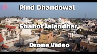 Pind Dhandowal | Shahkot | Jalandhar | Drone Video | Arial View Of Village Dhandowal Near Shahkot