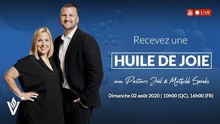 Recevez une huile de joie | JOËL \u0026 MATHILDE SPINKS | 02 Août 2020 - 10h00 (QC) / 16h00 (FR)