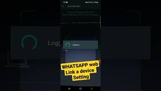 WHATSAPP WEB |Link a Device |