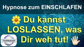 Hypnose zum Einschlafen „Du kannst loslassen, was Dir weh tut!“