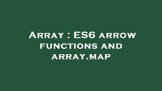 Array : ES6 arrow functions and array.map
