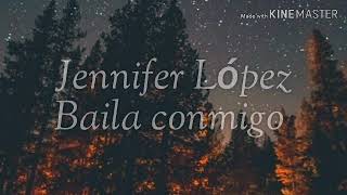 Jennifer López -Baila Conmigo- (Letra/Lyric)