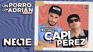 Un porro con Adrián Marcelo y El Capi Pérez | Necte.mx