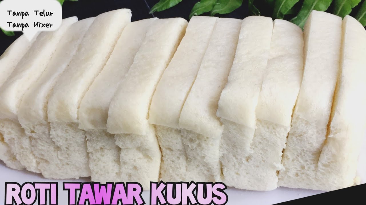 RESEP ROTI KUKUS ROTI TAWAR EMPUK DAN LEMBUT MULUS ANTI GAGAL | TAKARAN ...