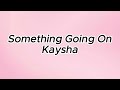 kaysha - something going on (Kompa kompa-tiktok - lyrics)