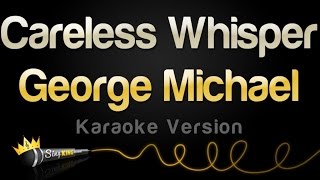 George Michael - Careless Whisper (Karaoke Version)