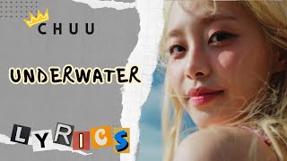 CHUU (츄) - 'Underwater' Lyrics