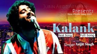 Kalank Title Track Song | Arijit Singh | Pritam | New Sad Song 2021