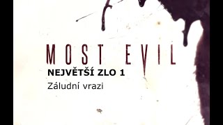 Největší zlo 1 - Záludní vrazi