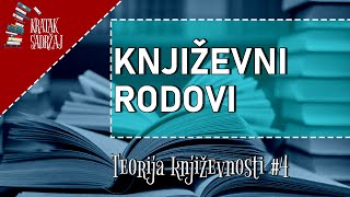 KNJIŽEVNI RODOVI - Teorija književnosti (#4) | Kratak sadržaj