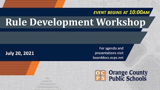 OCPS | 2021-07-20 - Rule Development Workshop