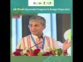 Secretary, Ministry of Ayush speaks at the 9th World Ayurveda Congress and Arogya Expo 2022