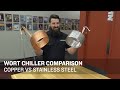 Wort Chiller Comparison: Copper vs Stainless Steel