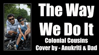 The Way We Do It - Colonial Cousins, Cover Baba & Baby