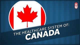 Canada's Healthcare System Explained!